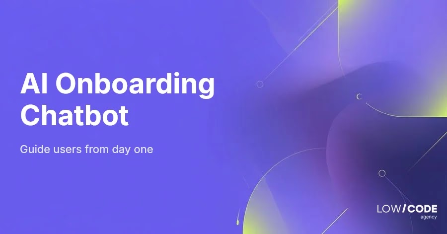 How to Build an AI Chatbot for Customer Onboarding