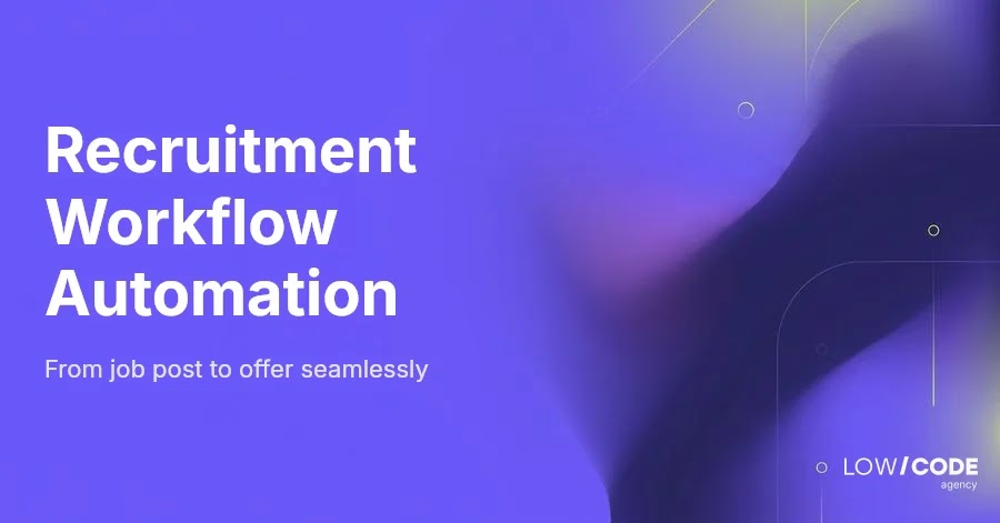 Automate Recruitment Workflow From Job Post to Offer