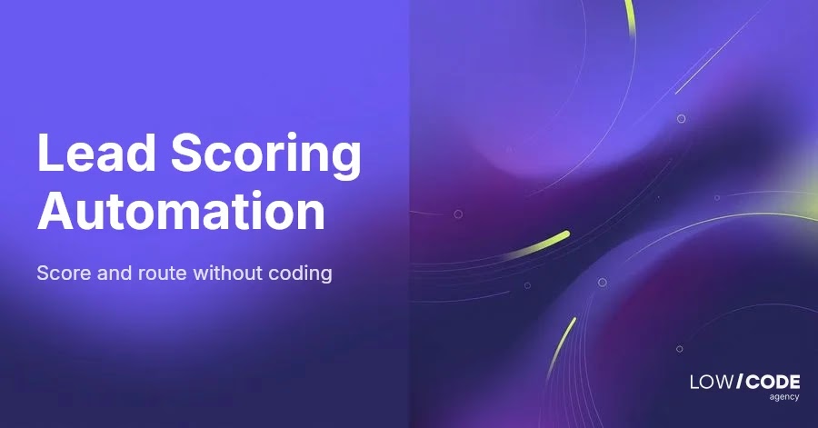 Auto Score and Route Leads Without Coding | Easy Guide