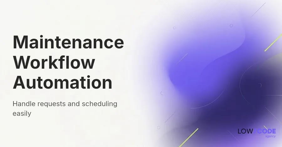 Automate Facility Maintenance Requests & Scheduling