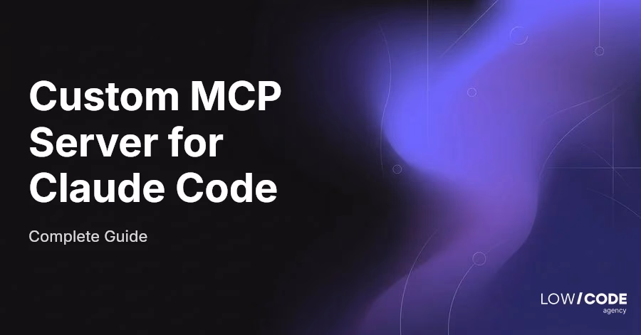 How to Build a Custom MCP Server for Claude Code
