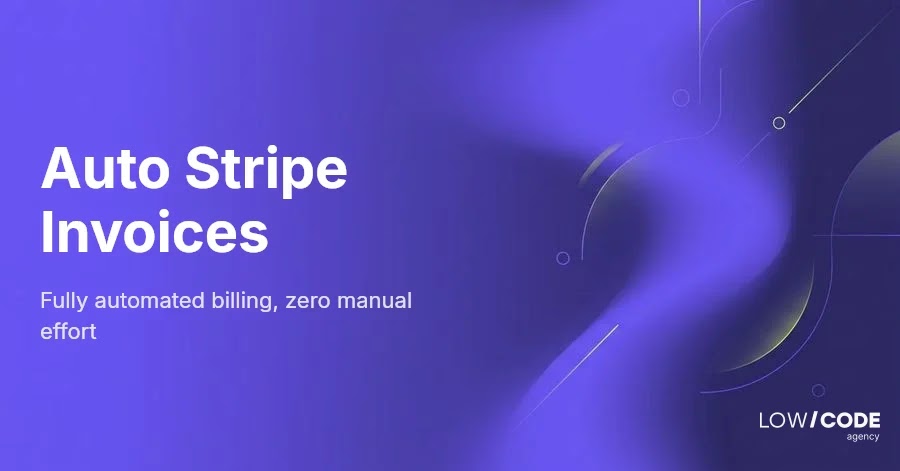 Auto-Generate Stripe Invoices Without Manual Input
