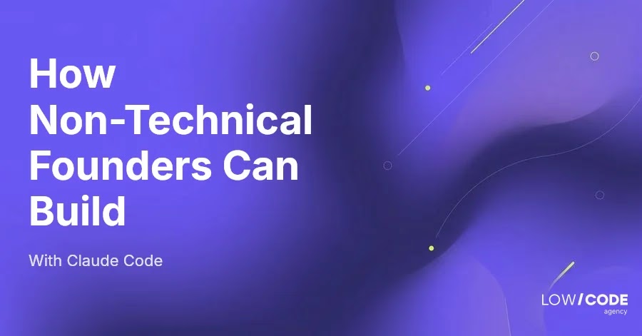 How Non-Technical Founders Can Build Apps with Claude Code