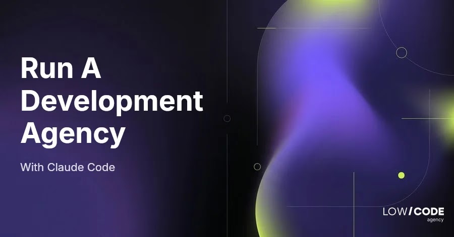 How to Run a Development Agency with Claude Code