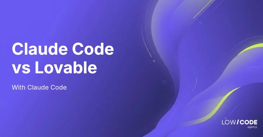 Claude Code vs Lovable: When to Use Each for App Development