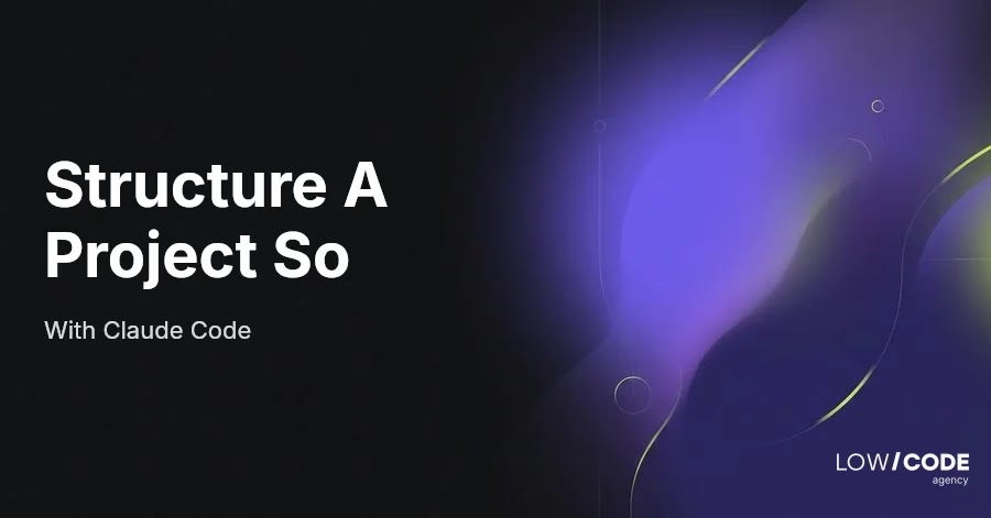 How to Structure a Project So Claude Code Understands It