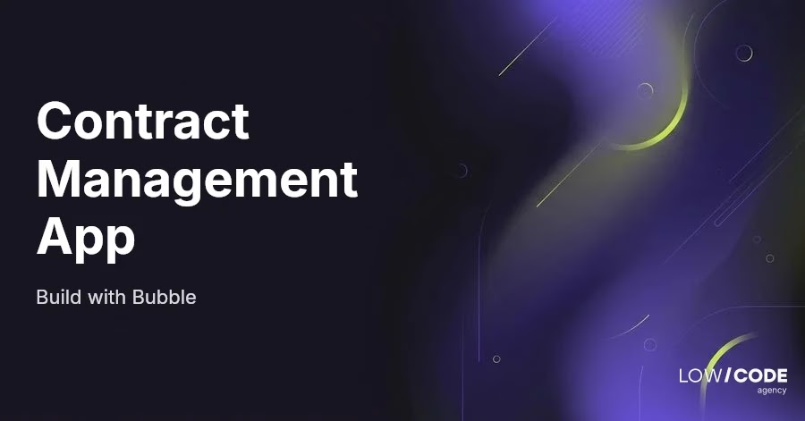 How to Build a Contract Lifecycle Management App with Bubble