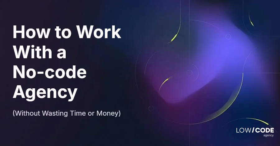 How to Work With No-code Agency