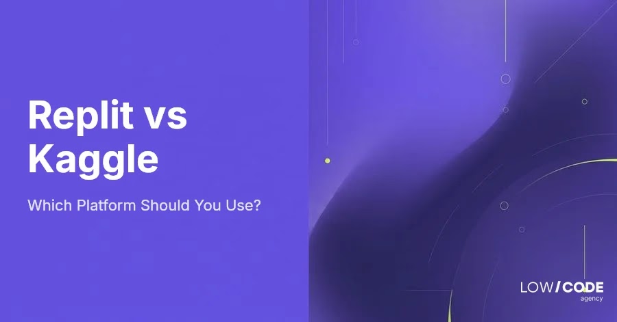 Replit vs Kaggle: Which Platform Should You Use?