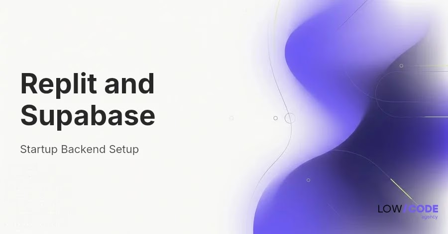 Replit and Supabase: Startup Backend Setup