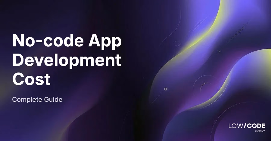 No-code App Development Cost (2026 Guide)