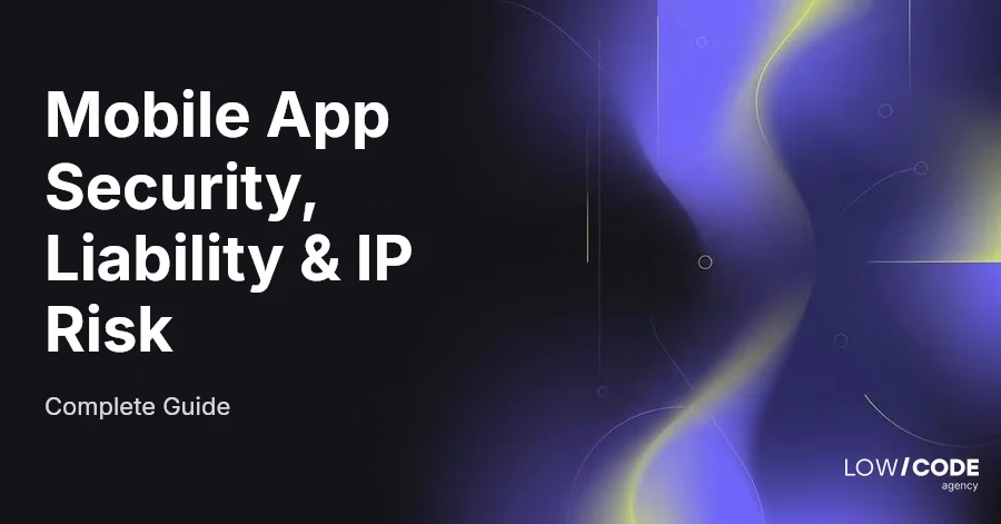 Mobile App Security, Liability & IP Risk