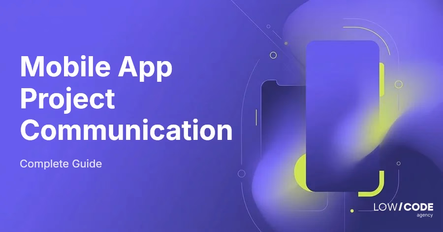 Mobile App Project Communication: Full Guide