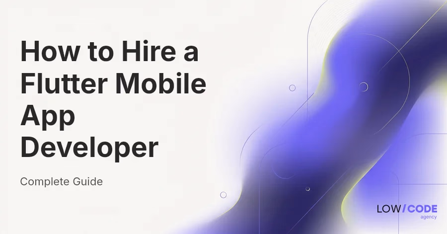 How to Hire a Flutter Mobile App Developer