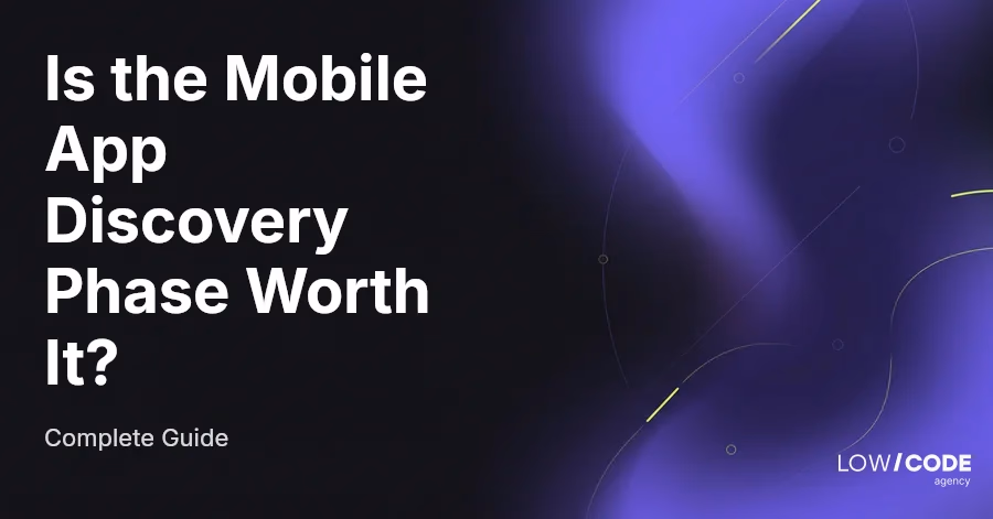 Is the Mobile App Discovery Phase Worth It?