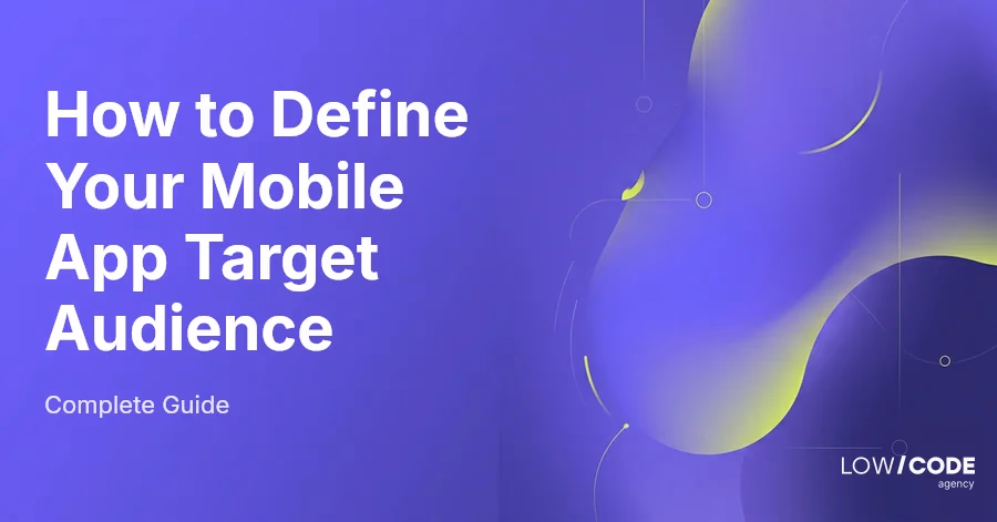 How to Define Your Mobile App Target Audience