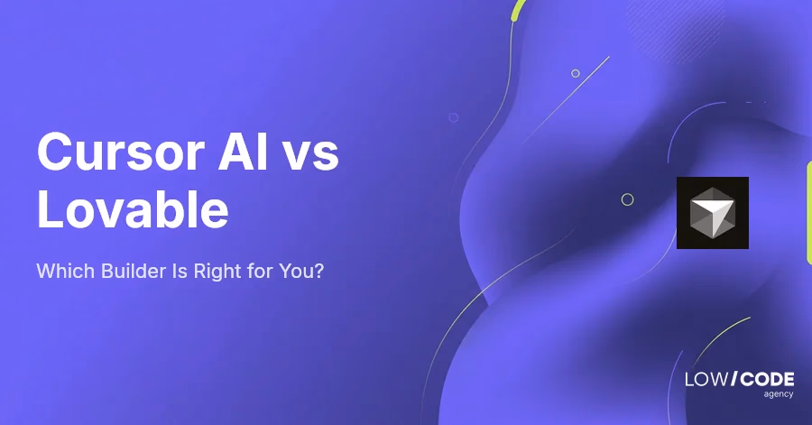 Cursor AI vs Lovable: Which Builder Is Right for You?