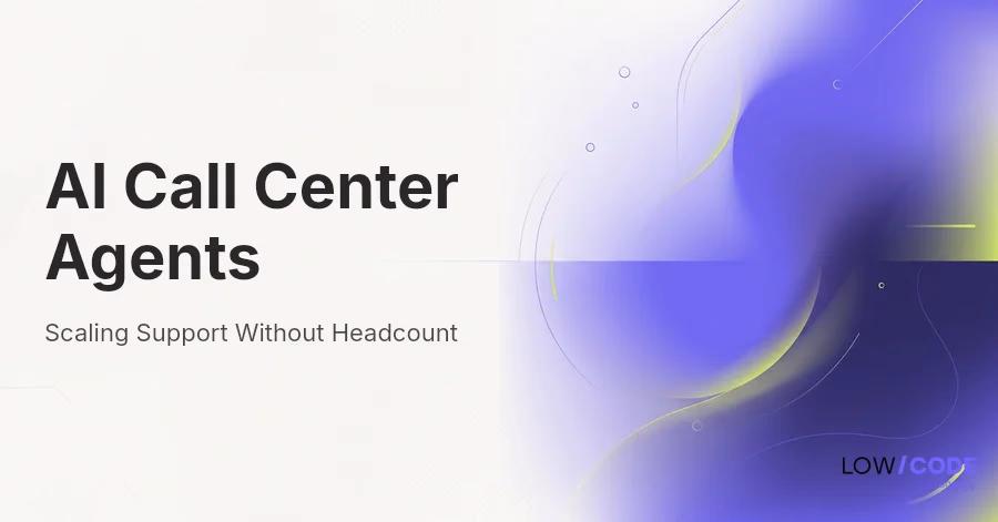 AI Call Center Agents: Scaling Support Without Headcount
