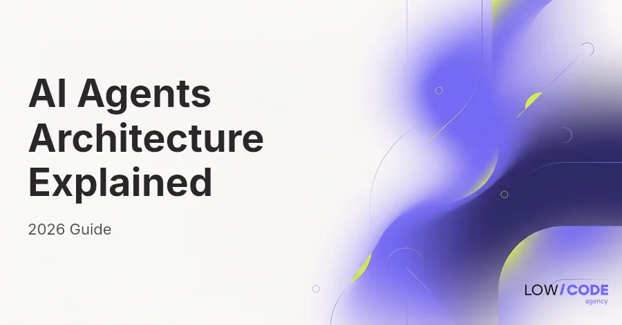 AI Agents Architecture Explained