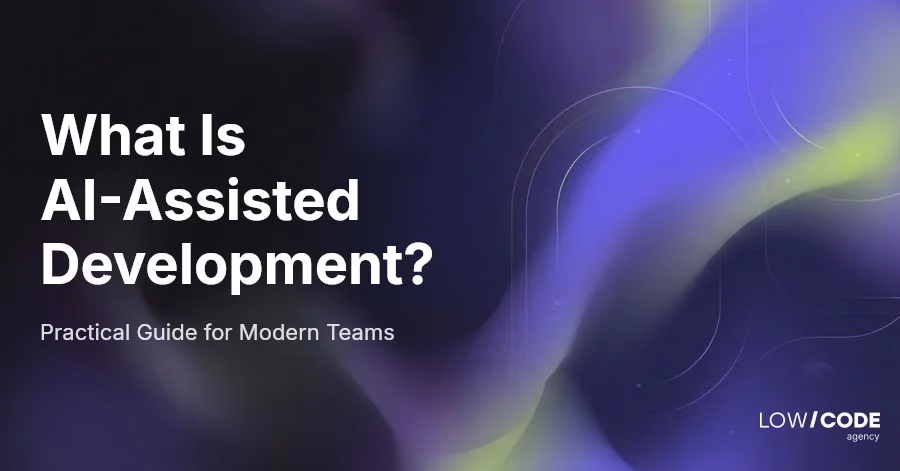 What Is AI-Assisted Development? (2026 Guide)