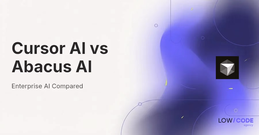 Cursor AI vs Abacus AI: Enterprise AI Compared