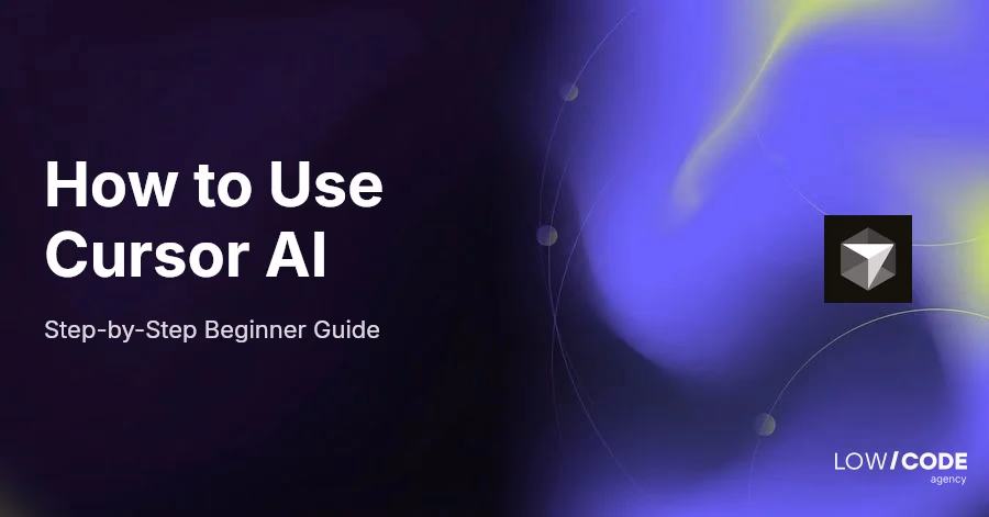 How to Use Cursor AI: Step-by-Step Beginner Guide