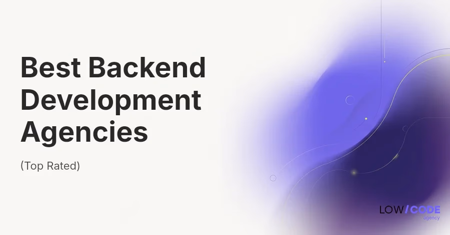 Best 9 Backend Development Agencies (Top Rated)