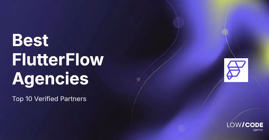 Best FlutterFlow Agencies (2026) – Top 10 Verified Partners
