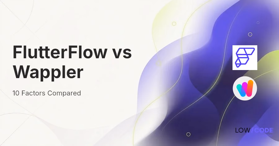 FlutterFlow vs Wappler | 10 Factors Compared (2026)