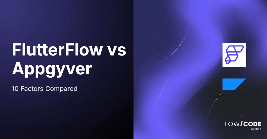 FlutterFlow vs Appgyver | 10 Factors Compared (2026)
