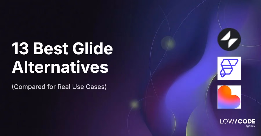 13 Best Glide Alternatives (Compared for Real Use Cases)