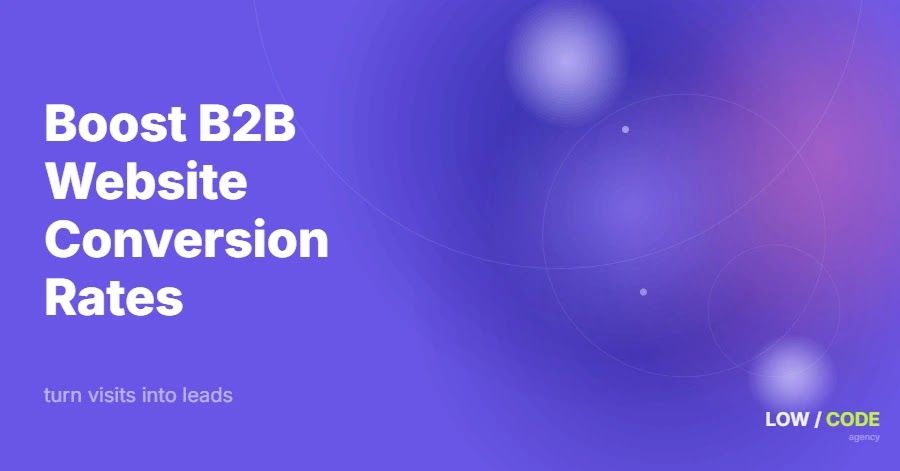 Boost B2B Website Conversion Rates Effectively