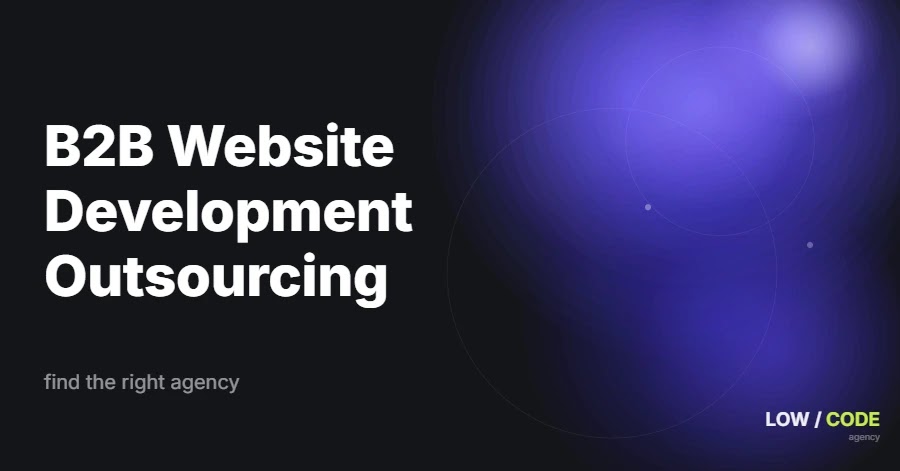 B2B Website Development Outsourcing Guide