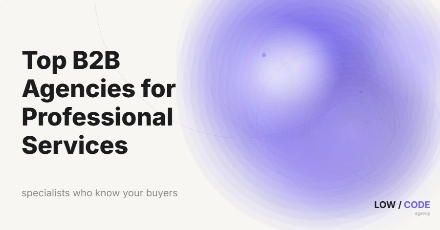 Top B2B Website Development Agencies for Professional Services