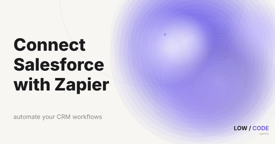 How to Connect Salesforce with Zapier Easily