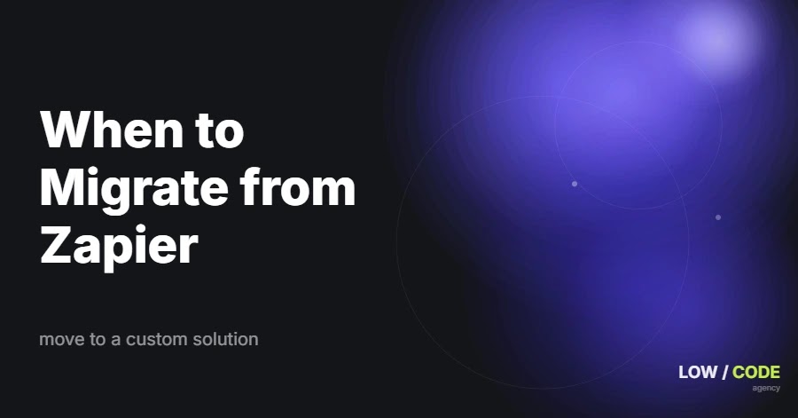 When to Switch from Zapier to a Custom Automation