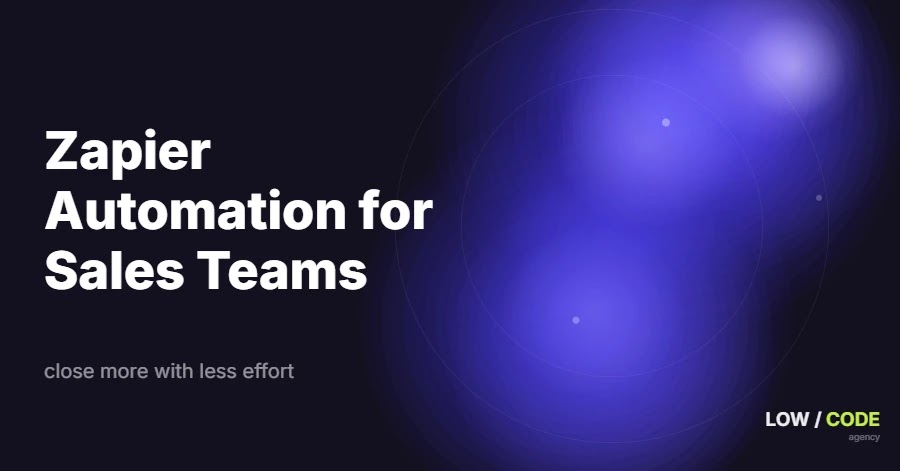 Zapier Automation Tips for Sales Teams