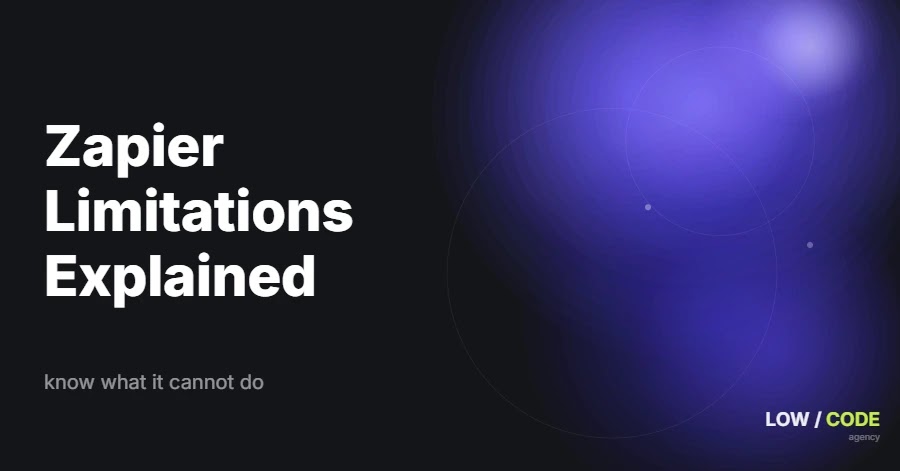 Zapier Limitations: What It Can't Automate