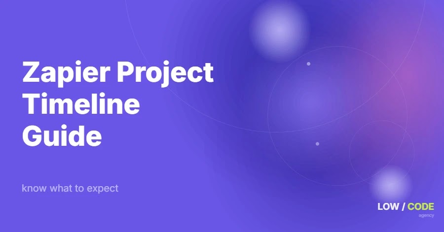 Zapier Project Timeline: What to Expect in 2024