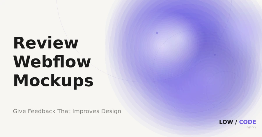 How to Review Webflow Mockups Effectively