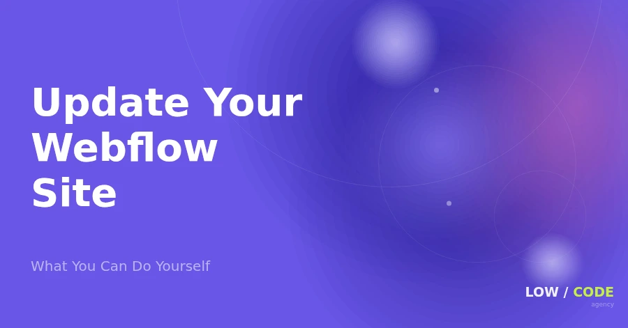 How to Update Your Webflow Site After Launch