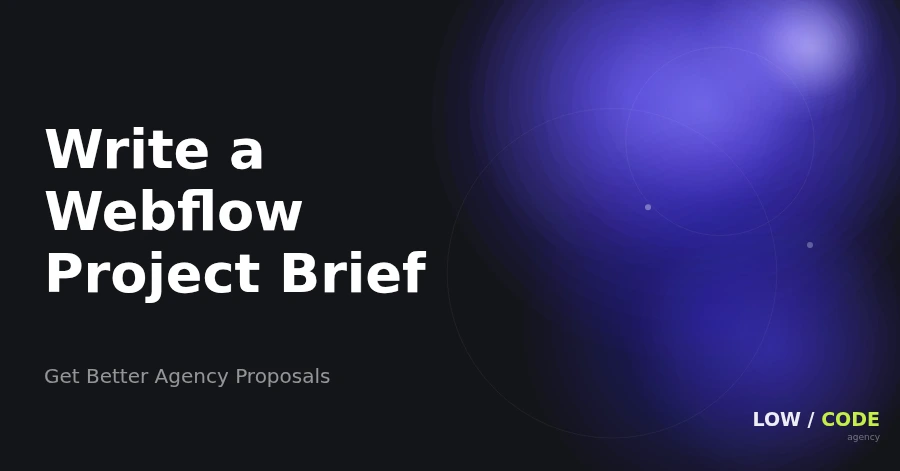 Write a Webflow Project Brief Agencies Love