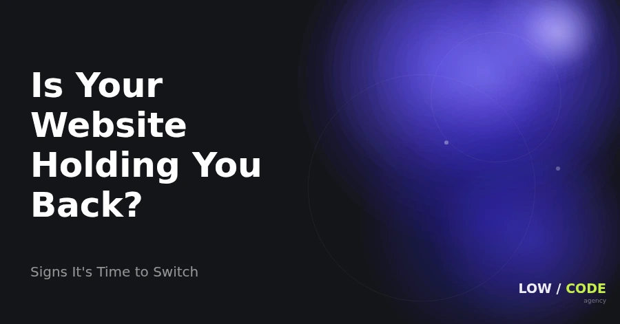 Signs Your Website Platform Is Holding You Back