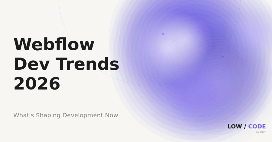 Webflow Development Trends to Watch in 2026