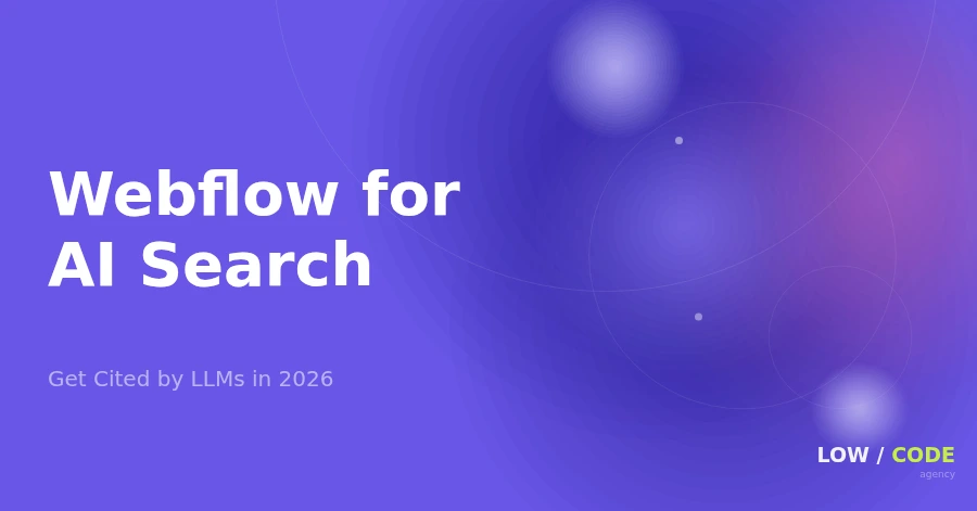 Webflow for AI Search and LLM Citations (2026)