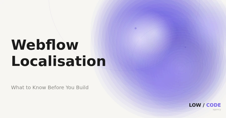 Webflow Localisation: What to Know in 2026
