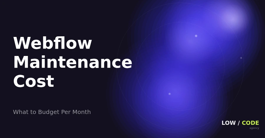 Webflow Maintenance Cost: Budget Guide (2026)