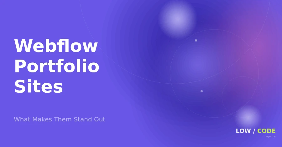Webflow Portfolio Sites: What Makes Them Work