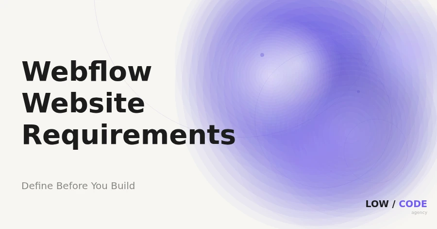 Webflow Website Requirements: Define First (2026)