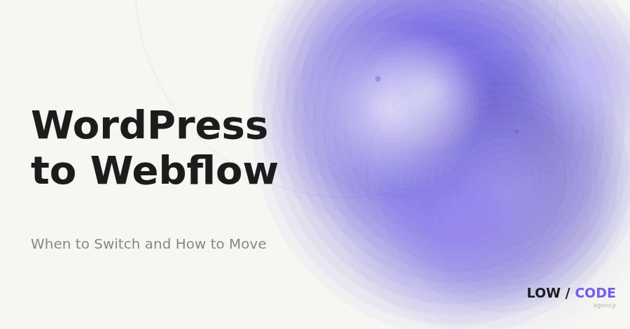 Switch from WordPress to Webflow: When to Move